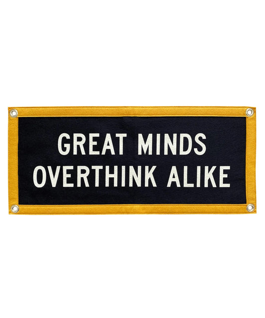 Great Minds Overthink Alike Camp Flag