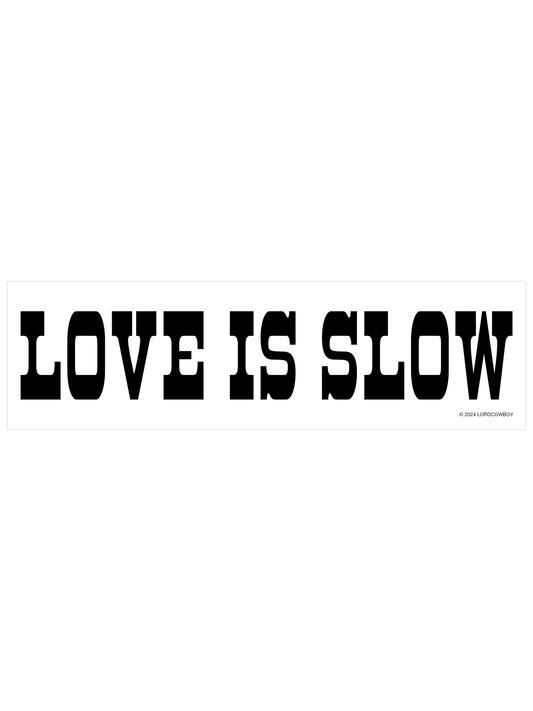 Sticker: Love Is Slow