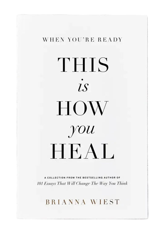 When You're Ready, This Is How You Heal