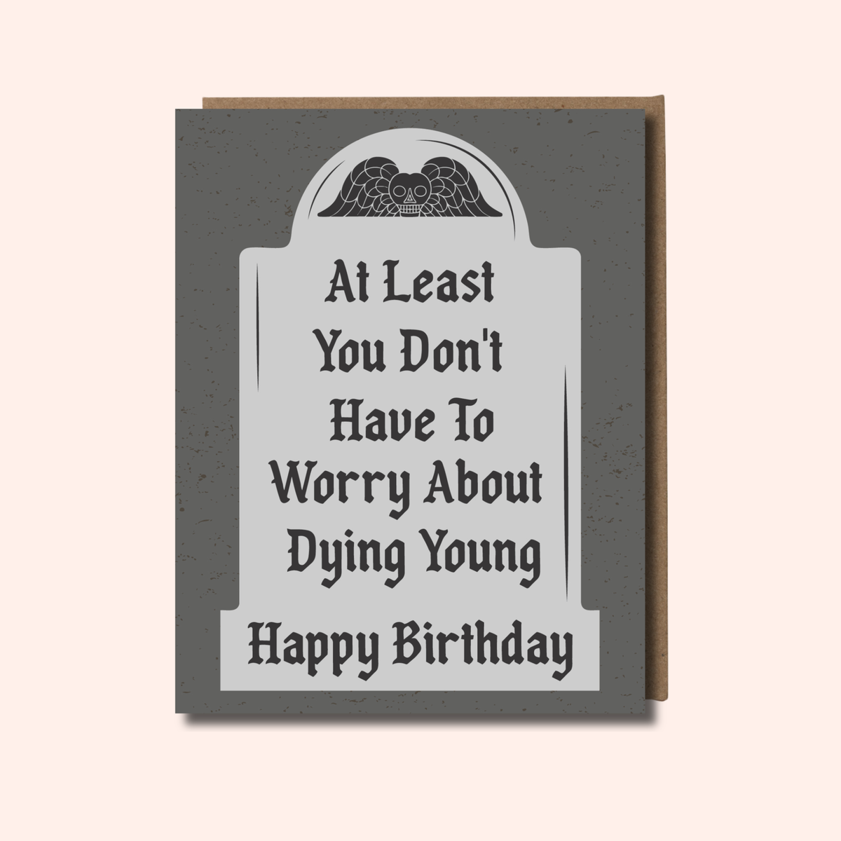 Dying Young Birthday Card