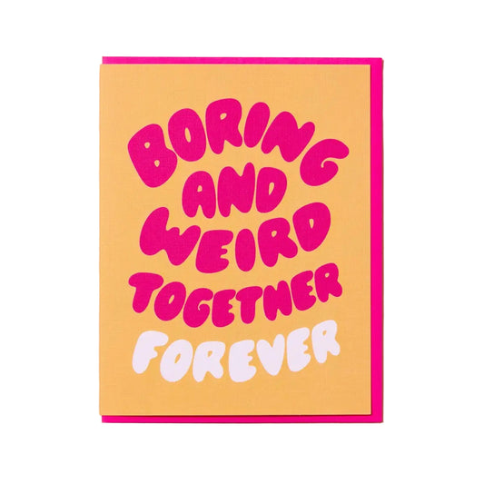 Boring & Weird Card