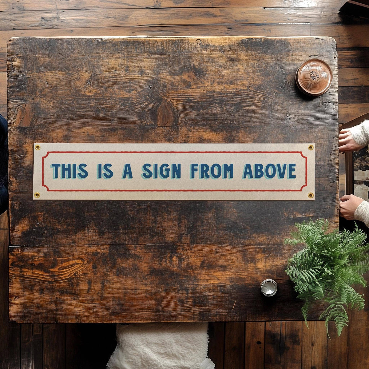 This is a Sign From Above Felt Banner
