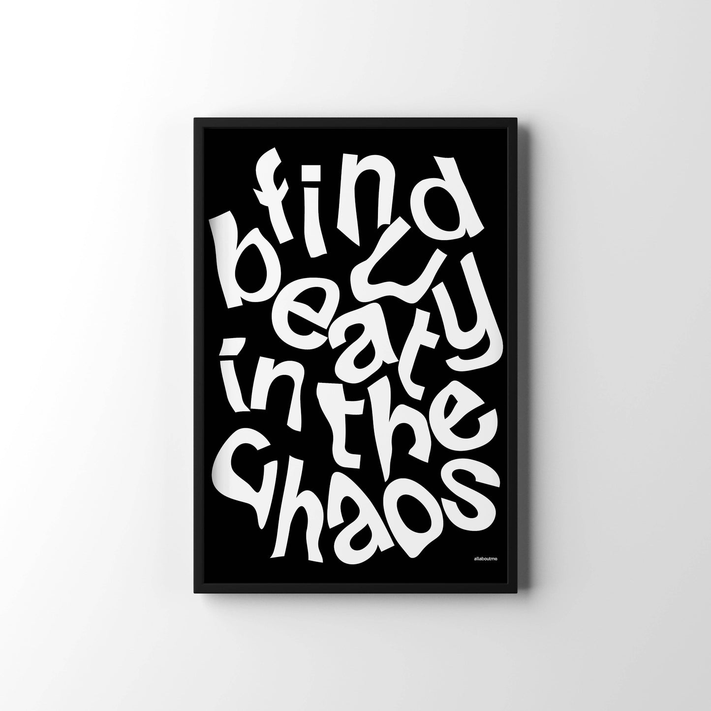 Find Beauty in the Chaos 5.8x8.3 Print