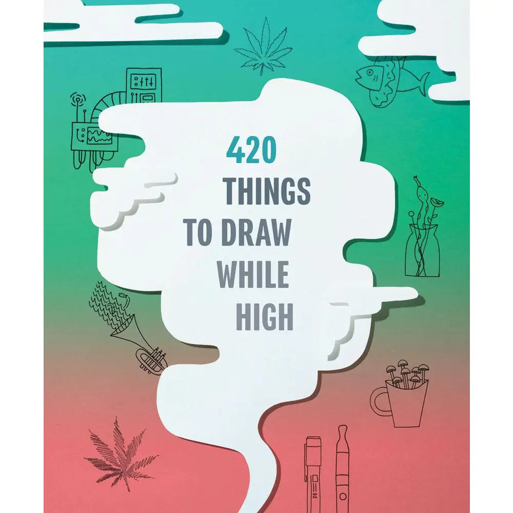 420 Things To Draw While High