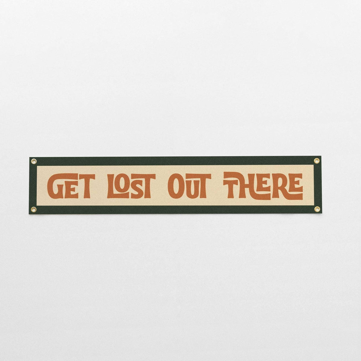 Get Lost Out There Banner