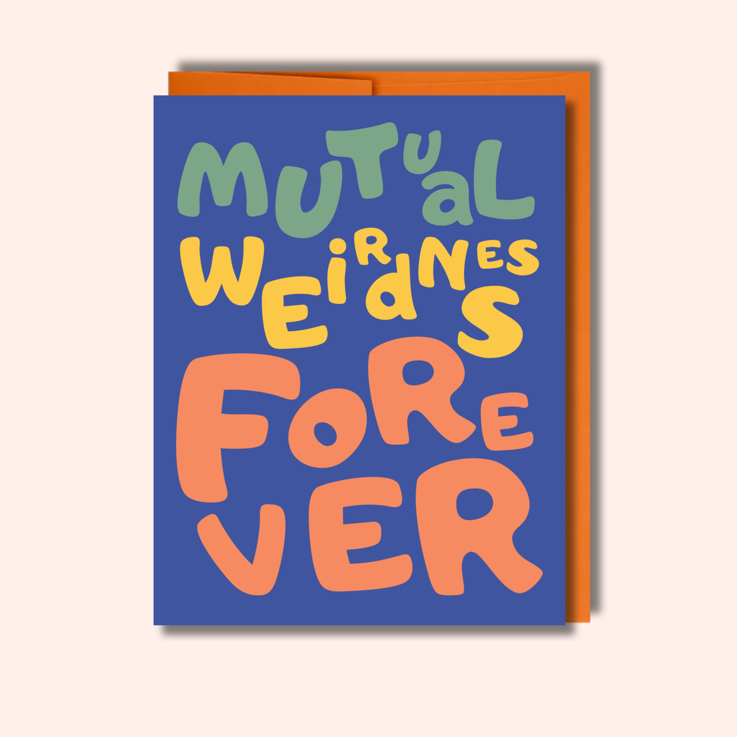 Mutual Weirdness Forever Card