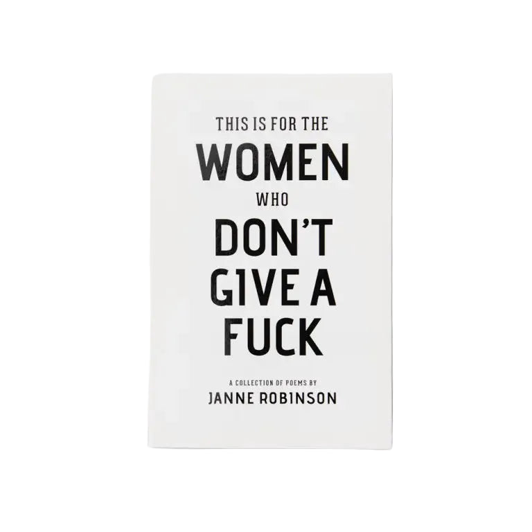 This Is For The Women Who Don't Give A F*ck