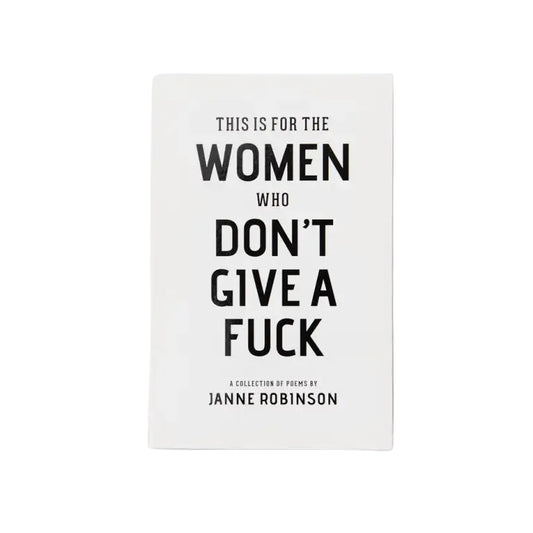 This Is For The Women Who Don't Give A F*ck