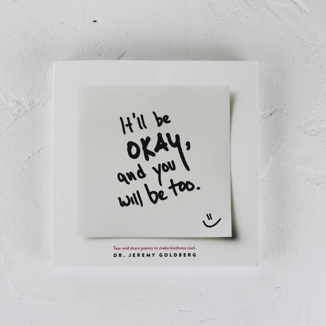 It'll Be Okay, And You Will Be Too