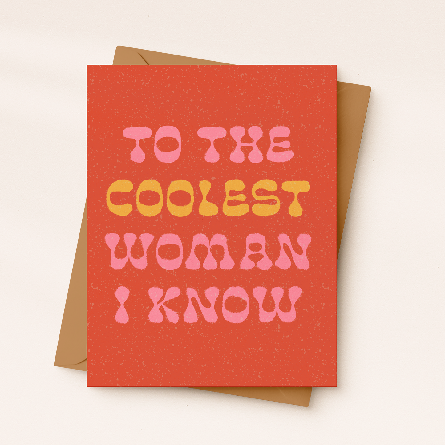 To The Coolest Woman I Know Card