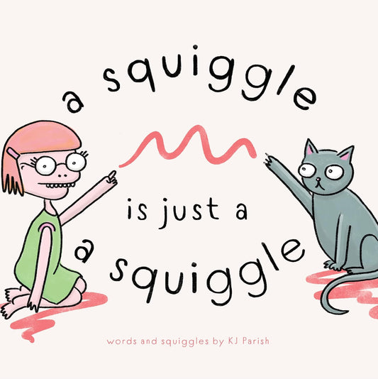 A Squiggle Is Just A Squiggle