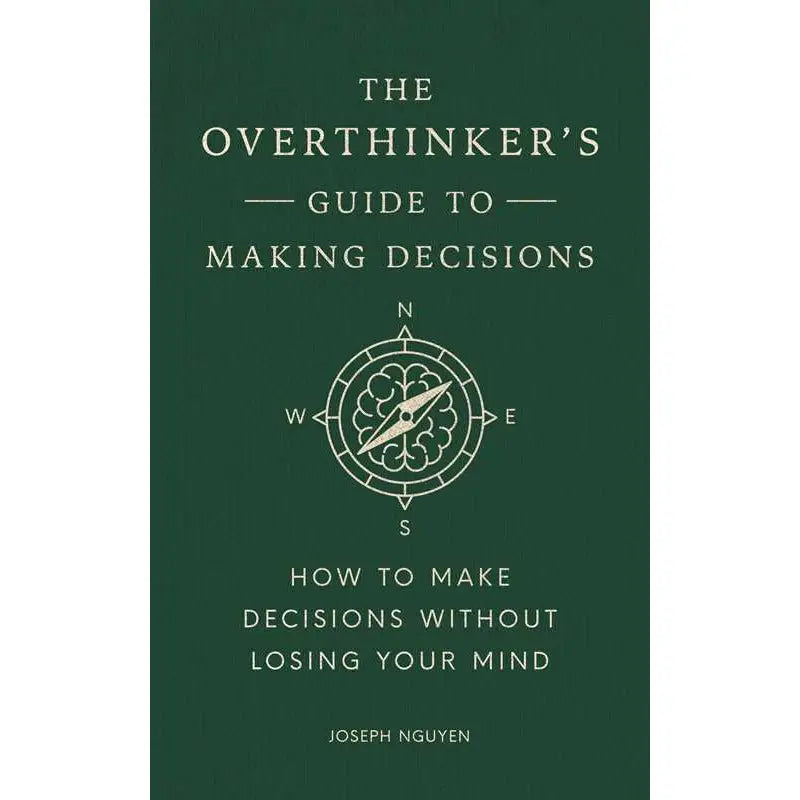 Overthinker's Guide To Making Decisions