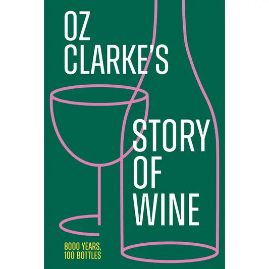 Oz Clarke's Story of Wine