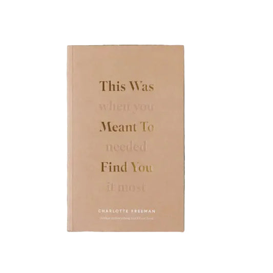 This Was Meant To Find You (When You Needed It Most)
