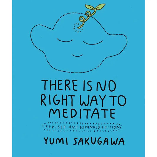 There Is No Right Way To Meditate