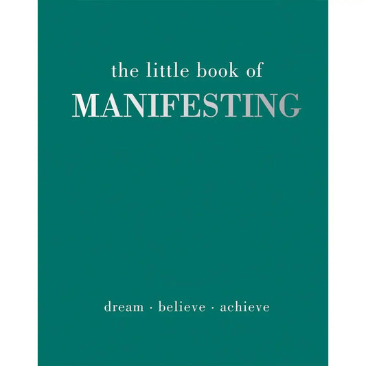The Little Book Of Manifesting