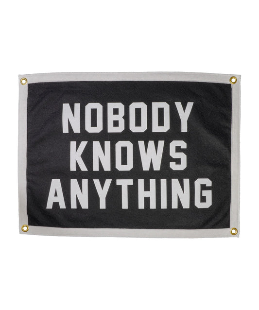 Nobody Knows Anything Camp Flag